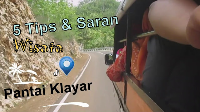 Ini! 5 Tips dan Trik serta Saran untuk Kamu Sebelum Berwisata ke Pantai Klayar