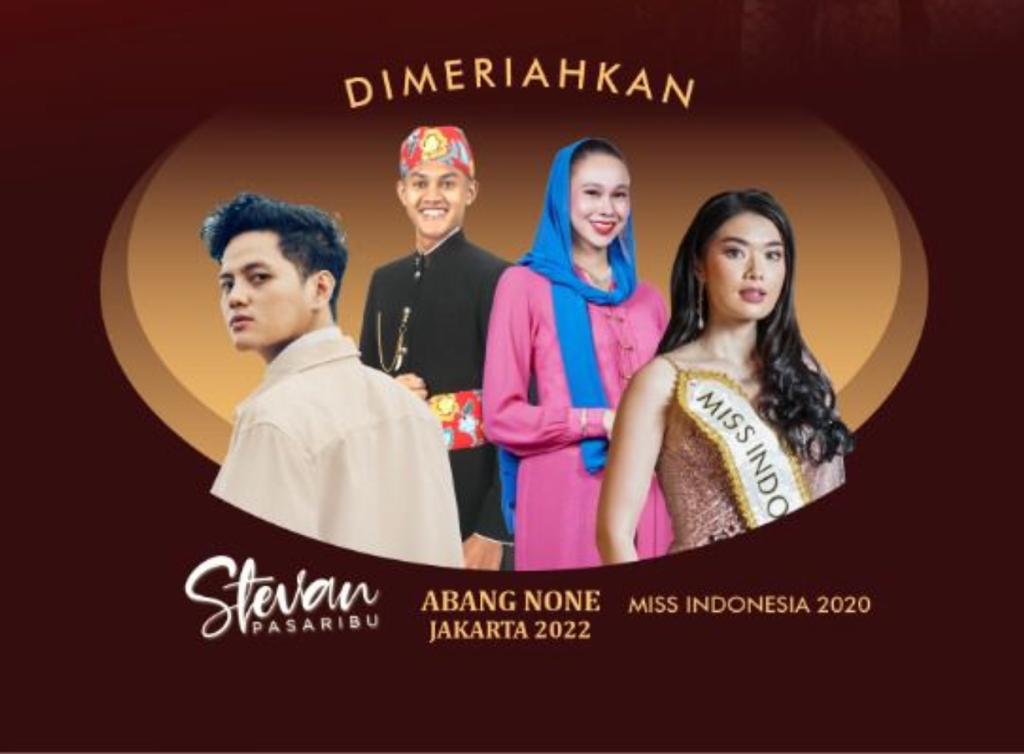 Stevan Pasaribu, Abang None Jakarta 2022 dan Miss Indonesia 2020 Pricilia Carla Yules, Akan Meriahkan Grand Final Kuyung Kupek Muba 2022