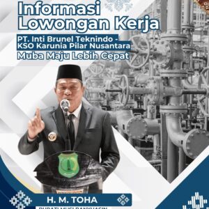 Pemkab Muba Buka Akses Tenaga Kerja Industri Migas Bagi Putra Daerah