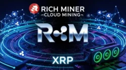 Ripple Secures Key SEC Settlement: XRP Holders Gain Enhanced Cloud Mining Opportunities with RICH Miner