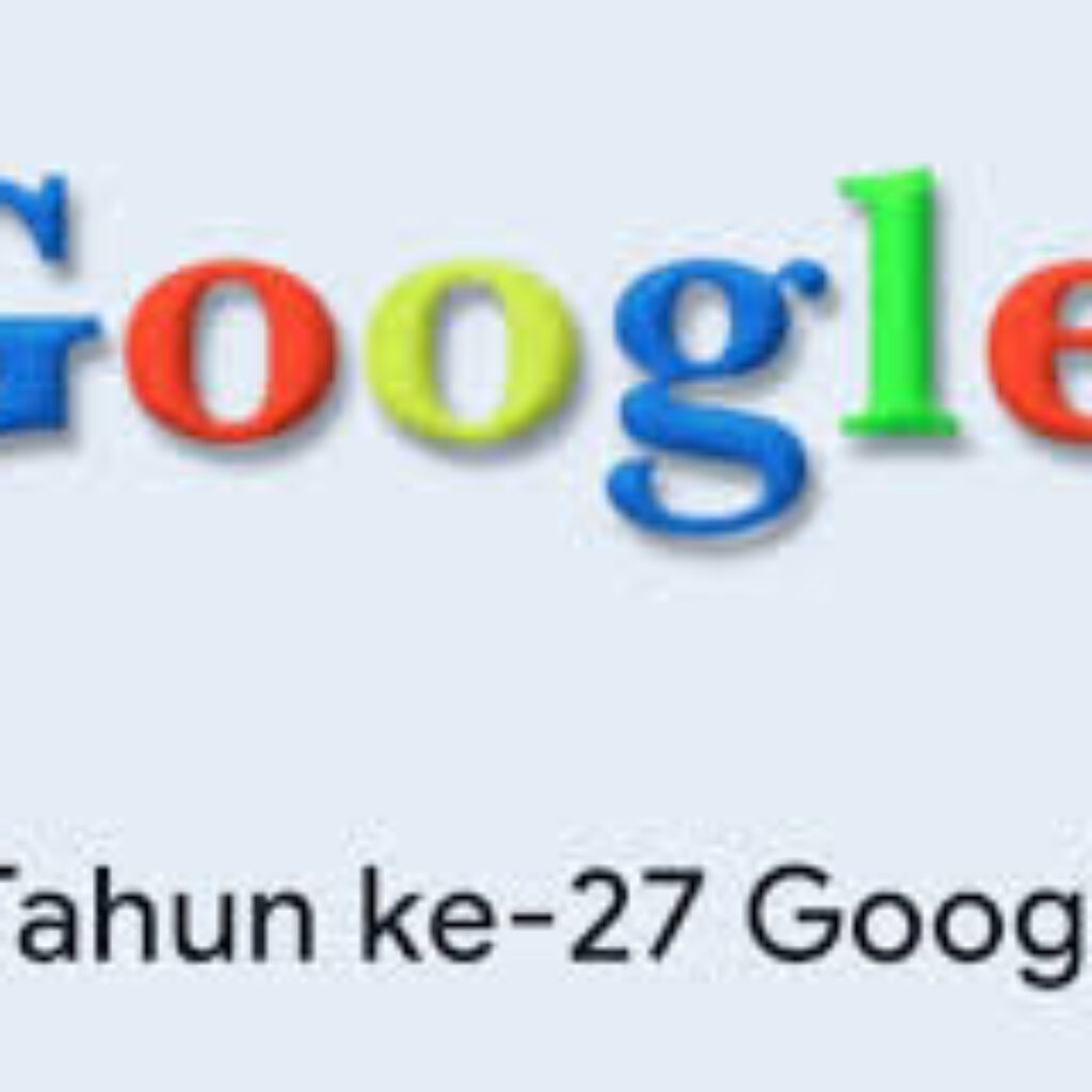 Google Rayakan Ulang Tahun yang ke-27, Ini Sejarah, Makna Nama, dan Pemiliknya Sekarang