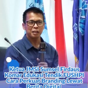 Ketua JMSI Sumsel: Mendesain Berita Harus Punya Angle Menarik dan Dampak Luas untuk Kepentingan Publik